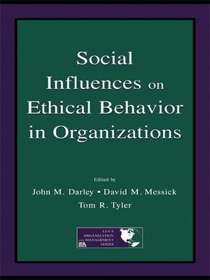 cover image of Social Influences on Ethical Behavior in Organizations